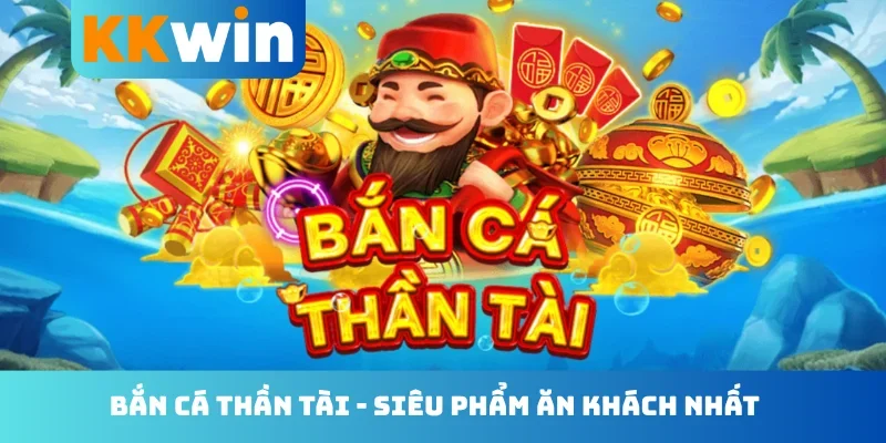 Bắn cá Thần Tài