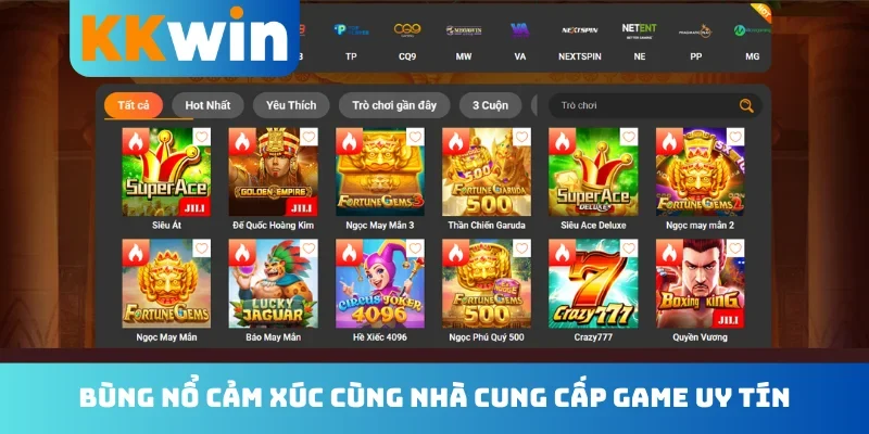 Bùng nổ cảm xúc cùng nhà cung cấp game uy tín