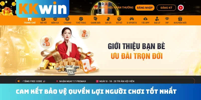 Cam kết bảo vệ quyền lợi người chơi tốt nhất