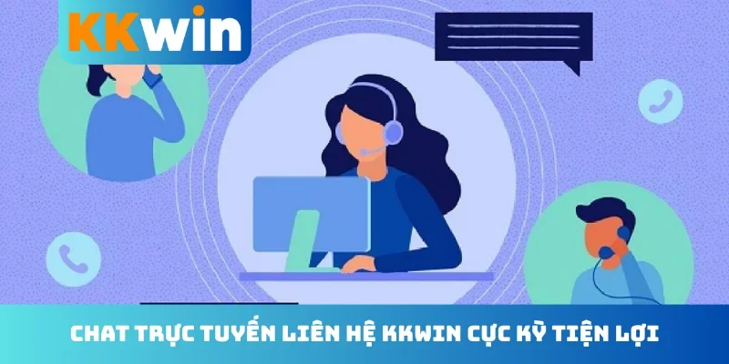 Chat trực tuyến liên hệ KKwin cực kỳ tiện lợi