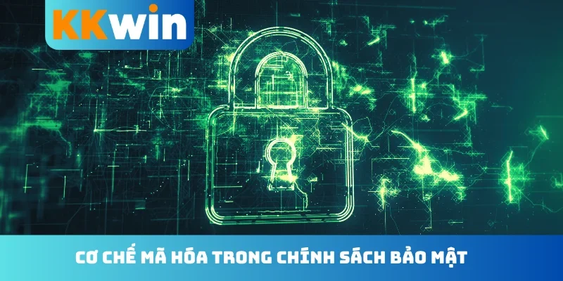 Cơ chế mã hóa trong chính sách bảo mật